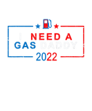 Discover I Need A Gas Daddy Funny 2022 Gas Price