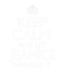 Discover Keep Calm Jeanice Name First Last Family Funny
