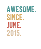 Discover Awesome Since June 2015 7 Year Old Bday 7Th Birthd