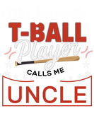 Discover uncle My Favorite T-Ball Player Calls Me uncle