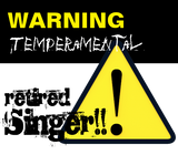 Discover Warning Hazard Sign Temperamental Retired Singer W