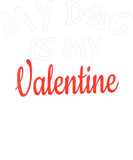 Discover Womens My Dog Is My Valentine - Dog Lover Valentin