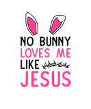 Discover No Bunny Loves Me Like Jesus Easter Rabbit Funny C