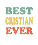 Discover Best Cristian Ever Funny Personalized First