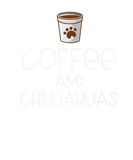 Discover Funny Coffee Lover Coffee And Chihuahuas Dog Owner