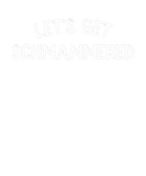 Discover Let's Get Schmammered Funny Alcohol Drinking Party