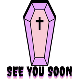 Discover Creepy+Cute See You Soon Coffin Design