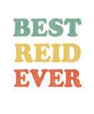 Discover Best Reid Ever Funny Personalized First Name Reid