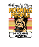 Discover I Don´T Like Morning People Yorkshire Terrier