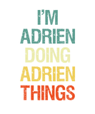 Discover I'm Adrien Doing Adrien Things Personalized First