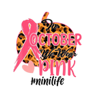 Discover In October We Wear Pink Nini Breast Cancer Awarene
