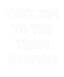 Discover Funny Retro Vintage Style Take Him To The Train St