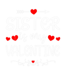 Discover Love Sister Is My Valentine Matching Family Mother