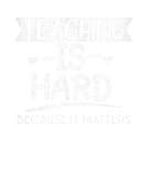 Discover Teaching Is Hard Funny Smarter Teachers Appreciati
