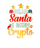 Discover Dear Santa I Accept Crypto Christmas Cryptocurrenc