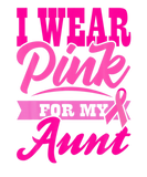 Discover Breast Cancer Awareness I WEAR PINK FOR MY AUNT Au