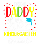 Discover Funny Proud Daddy Of A Class Of 2022 Kindergarten