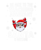 Discover Be Nice To The Teacher Assistant Santa Is Watching