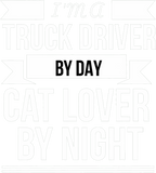 Discover Truck driver by day Cat Lover by Night Cat Lady Ca