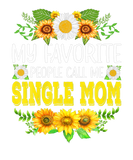 Discover My Favorite People Call Me Single Mom Sunflower