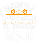 Discover Recently Upgraded To Version 65.0 Funny 65Th Birth