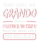 Discover Mens They Call Me Grando Because Partner In Crime