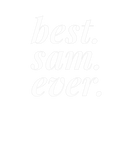 Discover Best Sam Ever Name Personalized Woman Girl BFF Fri