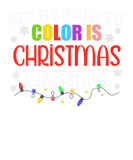 Discover My Favorite Color Is Christmas Lights Funny Holida