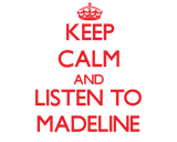 Discover Keep Calm and listen to Madeline