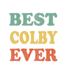 Discover Best Colby Ever Funny Personalized First Name Colb