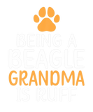 Discover Being A Beagle Grandma Is Ruff Beagle Owner