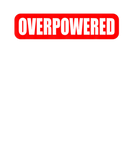 Discover OVERPOWERED - OP | Gamer Video Game Exclamation