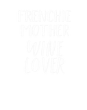 Discover Frenchie Mother Wine Vintage Dog