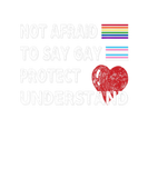 Discover Not Afraid To Say Gay Protect Understand LGBT Flag