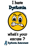 Discover What's Your Excuse...Dystonia