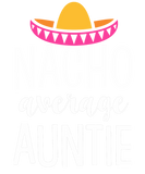 Discover Nacho average auntie  cute aunt gift