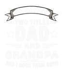 Discover Grandpa S For Men I Have Two Titles Dad And Grandp