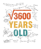 Discover Math Lover 60Th Birthday- Square Root Of 3600 - 60