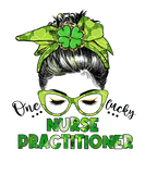 Discover One Lucky Nurse Practitioner Messy Bun St Patrick'