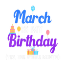 Discover March Is My Birthday Yes, The Whole Month Ballons