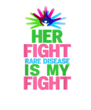 Discover Her Fight Is My Fight Rare Disease - Rare Disease