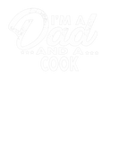 Discover I'm A Dad And A COOK Design For COOKS Design