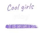 Discover Cool Girls Play Tennis Purple Funny Quote Black