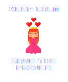 Discover Keep Calm - Save The Princess - Gaming Guy