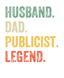 Discover Mens Publicist Husband Dad Legend Funny Publicist