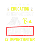 Discover Education Is Important But Camping Is Importer Tea