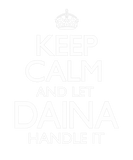 Discover Keep Calm Daina Name First Last Family Funny
