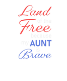 Discover Land Of The Free Because My Aunt Is Brave - Vetera