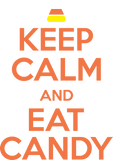 Discover Keep Calm and Eat Candy