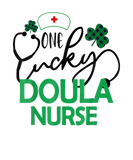 Discover One Lucky Doula Nurse St Patricks Day Women RN Nur